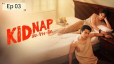 Kidnap The Series episode 03 (sub indo)