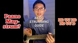 PAANO MAG-STRUM | BASIC STRUMMING GUIDE