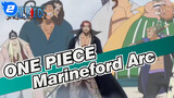 ONE PIECE|【Epic Complication】Marineford Arc_2