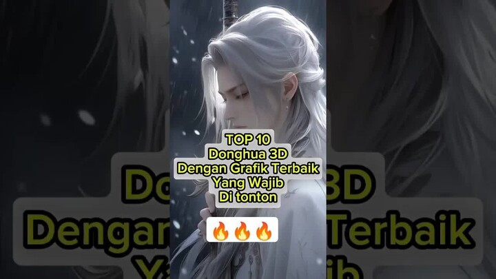 TOP 10 DONGHUA GRAFIK TERBAIK