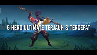 6 Hero Dengan Ultimate Tercepat & Terjauh - BSTATIONMLBB