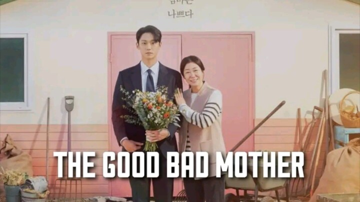 THE GOOD BAD MOTHER EP4 ENG SUB