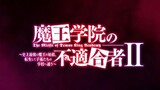 PV: Maou Gakuin no Futekigousha Season 2