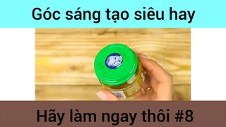 Góc sáng tạo siêu hay hãy làm ngay thôi phần 8