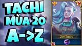 TACHI Mùa 20 | Bình Luận Hướng Dẫn Chơi Tachi Như 1 ProPlayer | Trang Bị,Bảng Ngọc,Phù Hiệu Tachi