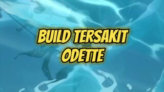 Build tersakit Odette nih gimana menurut kalian ? #odettemlbb #Bstationmlbb #buildodette #Bestofbest