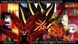 🍙NARUTO FRIENDS REACT TO NARUTO MODE//[BARYON MODE,SAGE MODE,4 TAIL]🍜(PART 1)|||GC