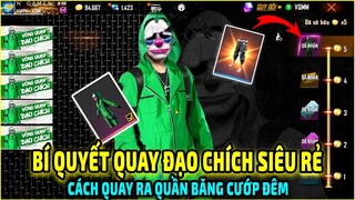 Bí Quyết Quay Siêu Đạo Chích Xanh + Quần Băng Cướp Đêm Vòng Quay Đạo Chích || Free Fire