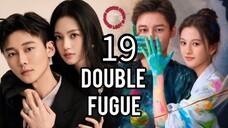 19/20 双重赋格曲Shuāngchóng fù gé qǔ - ( Double Fugue)