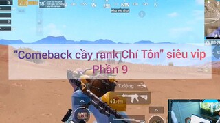 Comeback cày danh Chí Tôn siêu vip #9