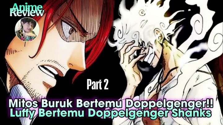 Luffy Bertemu Doppelgenger Shanks Part 2