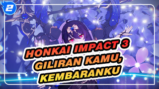 [Honkai Impact 3/MMD] Giliran Kamu, Kembaranku_2