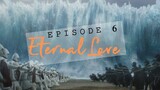 Eternal Love Episode 6 [Recap + Review]