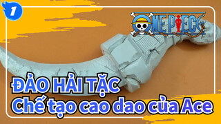 [ĐẢO HẢI TẶC] Chế tạo cao dao của Ace_1