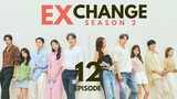 EXchange Season 2 (2022) Episode 12