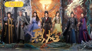 Phim Liệt Diễm Chi Vũ Canh Kỷ - Tập 17 | Vietsub