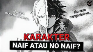 Apa Itu Karakter Naif dan No Naif??