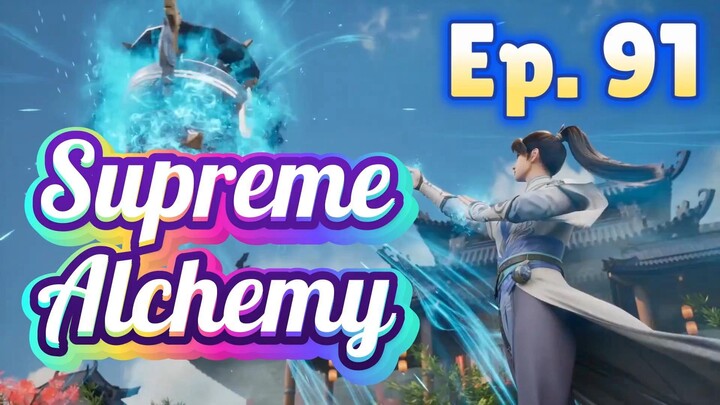 SUPREME ALCHEMY - Ep. 91 - Sub Indo