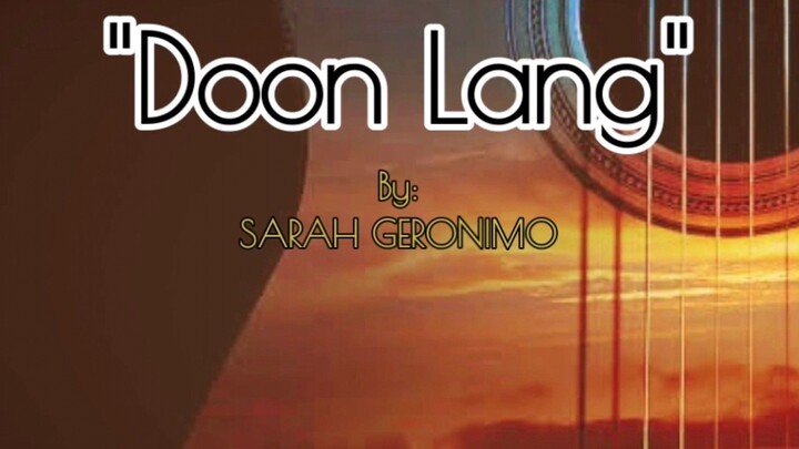 DOON LANG/Sarah Geronimo (lyrics video)