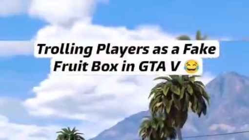 在《GTA V》中化身為水果箱戲弄玩家