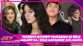 #donbelle Serye ni Donny Pangilinan at Belle Mariano MALAPIT ng SIMULAN | KANTA ni Belle MAPANAKIT