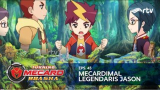 Turning Mecard Bbasha RTV : Mecardimal Legendaris Jason (Episode 45)