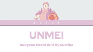 Dungeon Meshi - Opening 2 FULL "UNMEI" by Sumika (Lyrics)