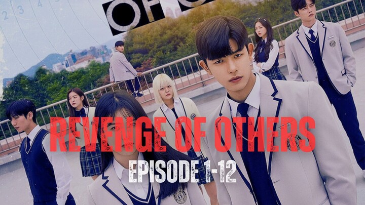 REVENGE OF OTHERS | EPISODE 1-12 (TAMAT) | BALAS DENDAM MURID PINDAHAN