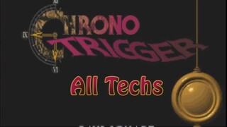 Chrono Trigger - All Techs