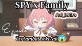 SPY x Family seosen 2 (coming soon) |eps Terlambat sekolah 😂