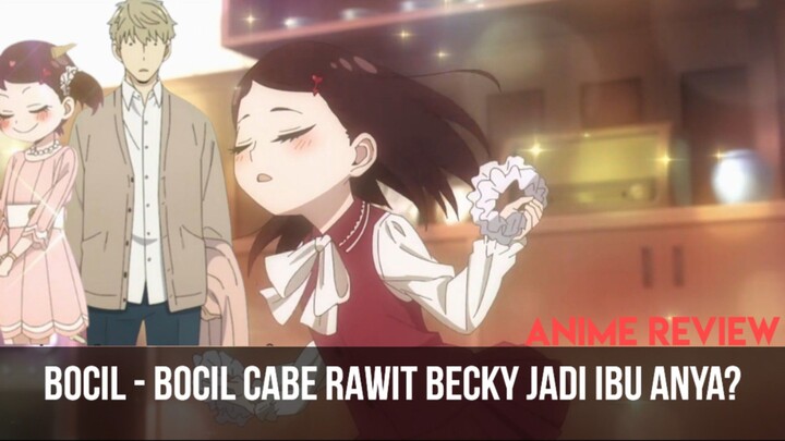 JIMAT BECKY AMPUH UNTUK MEREBUT LOID SAN? Anime Review Spy x Family 2 ep 11