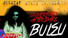 UNIVERSITIES AFTER DARK: BULACAN STATE UNIVERSITY / BULSU