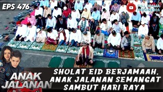 SHOLAT EID BERJAMAAH, ANAK JALANAN SEMANGAT SAMBUT HARI RAYA - ANAK JALANAN