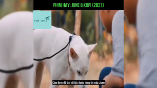 Review phim: June & Kopi (2021)-2 #phimhaymoingay