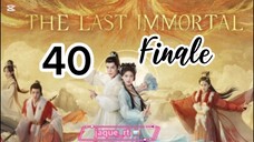 Title: The Last Immortal | Tagalog dubbed | Cdrama (episode 40) FINALE