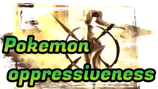 Pokemon|The oppressiveness of Pokémon