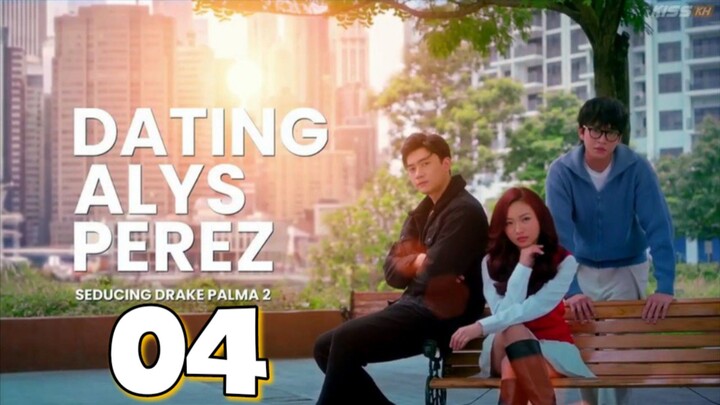 Dating Alys Perez  Episode 4 engsub
