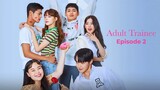 Adult Trainee - Episode 2 (Engsub)