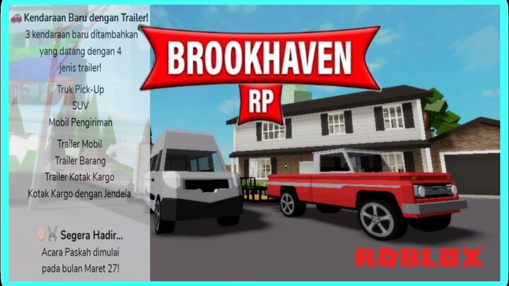 UPDATE BROOKHAVEN 🏡 RP 3 KENDARAAN BARU DENGAN TRAILER | ROBLOX INDONESIA