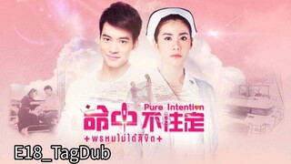 Pure Intention |Ep18_TagDub| Thailand drama