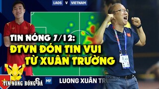 ✅TIN NÓNG 7/12: TUYỆT VỜI, Tuyển Việt Nam Đón Tin Vui Từ Xuân Trường Đấu Malaysia