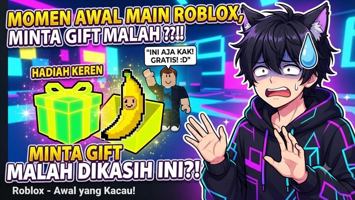Momen Awal Main Roblox_ Minta Gift Malah Dikasih Ini_!