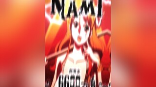 Đại tỷ Nami onepiece nami onepieceedit anime animeedit xh xuhuong xuhuongtiktok foryou