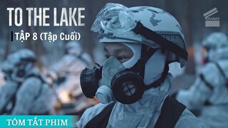 Tóm Tắt Phim TO THE LAKE (Tập 8) | NHỮNG KẺ XÂM NHẬP | Cuồng Phim Review