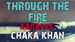 THROUGH THE FIRE - KARAOKE - CHAKA KHAN