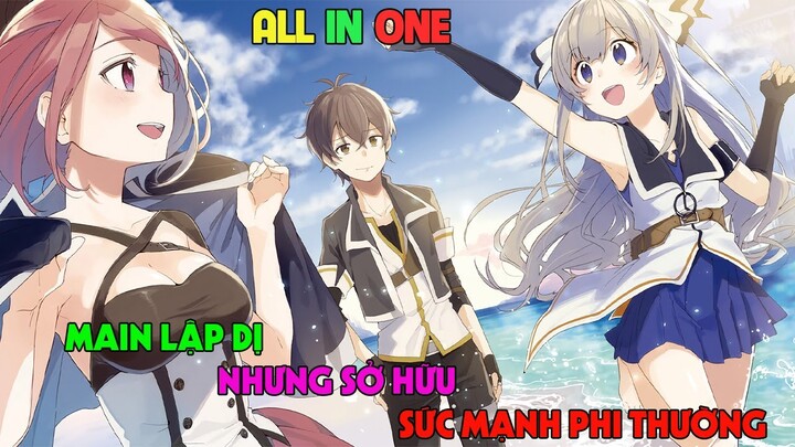 Tóm Tắt Anime : MAIN BỊ CÔ LẬP LẠI SỞ HỮU SỨC MẠNH CỰC KHỦNG | 7GIÁC QUAN CỦA SUBARU | ALL IN ONE