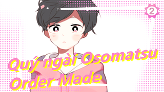 [Quý ngài Osomatsu/Bản Vẽ Tay MAD] Order Made_2