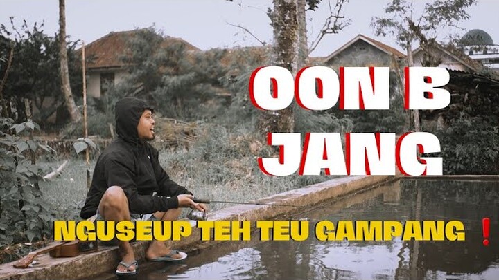 OON B - JANG ❤️ JANG NGUSEUP TEH TEU GAMPANG ❗❗❗