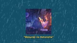 DAZBEE - Wasureji No Kotonoha (Lofi Remix)
