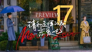 🇨🇳 Men in Love Preview EP17 l2024